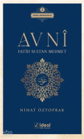 Avni - Fatih Sultan Mehmet ;Osmanlı Hanedan Şairleri 2