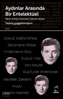 Aydınlar Arasında Bir Entelektüel ;Metin Erksan Sineması Üzerine Notlar