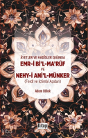 Ayetler Ve Hadisler Işığında Emr-i Bi'l-Maruf Ve Nehy-i Ani'l Münker (Ferdi Ve İçtimai Açıdan )