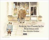 Ayıcık İle Farecikin Maceraları 1; Ben Nereden Geldim