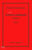 Ayinler - Çeşmeler;Şiirler VI