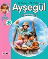 Ayşegül  Seyahatte 8  (5 Ayşegül Macerası)
