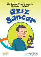 Aziz Sancar; Mardin'den Nobel'e Uzanan Bir Başarı Hikayesi