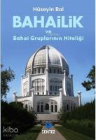 Bahailik ve Bahai Gruplarının Niteliği
