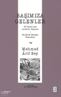 Başımıza Gelenler;93 Harbi’nde Anadolu Cephesi, Ruslarla Savaşın Hatıraları