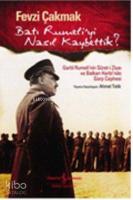 Batı Rumeli'yi Nasıl Kaybettik?; Garbi Rumeli'nin Suret-i Ziyaı ve Balkan Harbi'nde Garp Cephesi