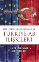Batı Uygarlığının Gelişimi ve Türkiye-AB İlişkileri