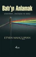 Batı'yı Anlamak; Zihniyet , Değişim ve Kriz