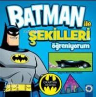 Batman V Şekilleri Öğreniyorum; Çıkartma Hediyeli