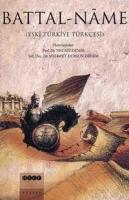 Battal-Nâme; (Eski Türkiye Türkçesi)