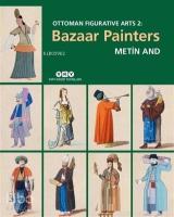 Bazaar Painters - Ottoman Figurative Arts 2