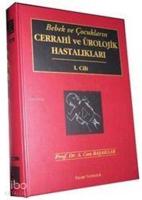 Bebek ve Çocukların Cerrahi ve Ürolojik Hastalıkları 1 2