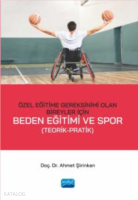 Beden Eğitimi ve Spor;Özel Eğitime Gereksinimi Olan Bireyler İçin
