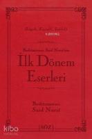 Bediüzzaman Said Nursi'nin İlk Dönem Eserleri (Çanta Boy); Lügatlı, Kaynaklı, İndeksli