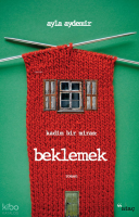 Beklemek;Kadim Bir Miras