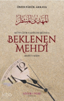 Beklenen Mehdi Aleyhisselam;Mütevatir Hadisler Işığında