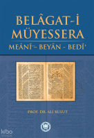 Belâgat-i Müyessera; Meânî - Beyân - Bedî'
