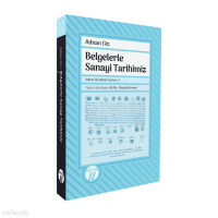 Belgelerle Sanayi Tarihimiz