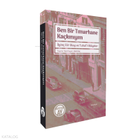 Ben Bir Tımarhane Kaçkınıyım;İlginç Bir Olay ve Tuhaf Hikâyeler