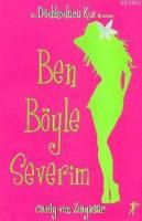 Ben Böyle Severim; Bir Dedikoducu Kız Romanı