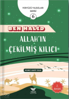 Ben Halid Allah’ın Çekilmiş Kılıcı;Yeryüzü Yıldızları Serisi