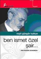 Ben İsmet Özel Şair..; Bir Portre Denemesi