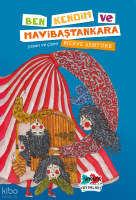 Ben, Kendim ve Mavibaştankara