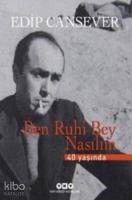 Ben Ruhi Bey Nasılım; (Numaralı Özel Baskı)