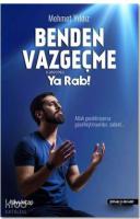Benden Vazgeçme Ya Rab!