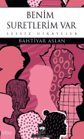 Benim Suretlerim Var; Sessiz Hikâyeler