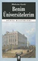 Benim Üniversitelerim; (Dünya Klasikleri)