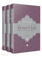 Beyanu'l-Hak (Kur'an-ı Kerim'in Nüzul Sırasına Göre Tefsiri) (3 Cilt)