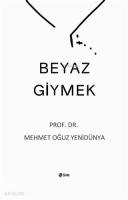 Beyaz Giymek
