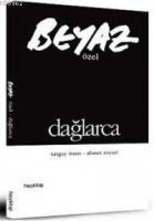 Beyaz Özel; Dağlarca