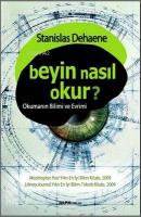 Beyin Nasıl Okunur?; Okumanın Bilimi ve Evrimi