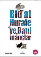 Bidat, Hurafe ve Batıl İnançlar