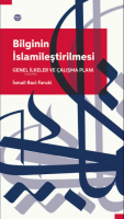 Bilginin İslamileştirilmesi Genel İlkeler Ve Çalışma Planı