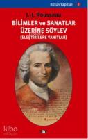 Bilim ve Sanatlar Üzerine Söylev; (eleştirilere Yanıtlar)