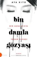 Bin Damla Gözyaşı; Bir Genç Kızın Yaşam Savaşı