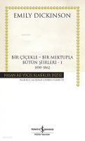 Bir Çiçekle – Bir Mektupla – Bütün Şiirleri I (1850 – 1862)