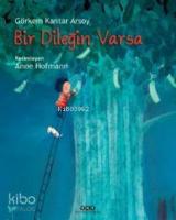 Bir Dileğin Varsa