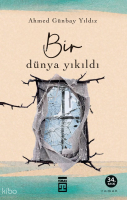 Bir Dünya Yıkıldı