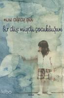 Bir Düş müydü Çocukluğum