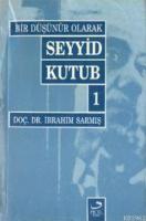 Bir Düşünür Olarak Seyyid Kutub 1