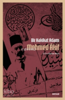 Bir Hakikat Adamı Mehmed Âkif