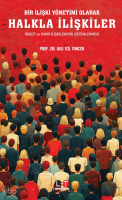 Bir İlişki Yönetimi Olarak Halkla İlişkiler;Örgüt ve Kamu İlişkilerinin Çözümlenmesi
