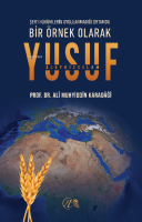 Bir Örnek Olarak Yusuf Aleyhisselam