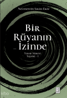 Bir Rüyanın İzinde;Yusuf Sûresi Tefsiri - I