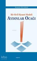 Bir Sivil Siyaset Modeli: Aydınlar Ocağı