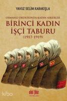 Birinci Kadın İşçi Taburu (1917-1919); Osmanlı Ordusunda Kadın Askerler